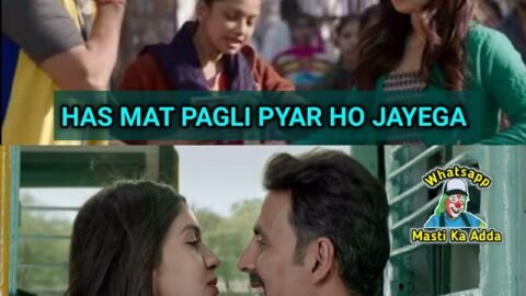 Has mat pagli pyar ho jayega , tu has mat pagke block ho jayega meme