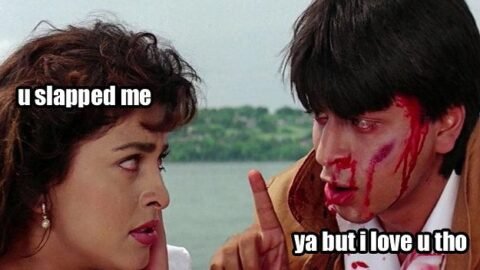 U slapped me , ya but i love u tho meme