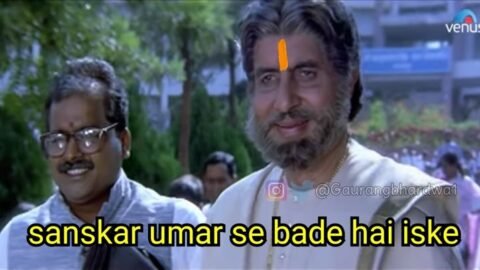 Sanskar umar se bade hai iske meme