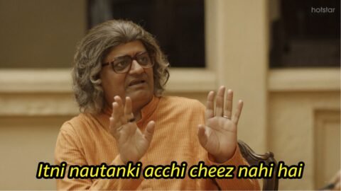 Itani nautanki acchi cheez nahi hai meme