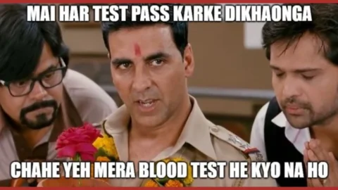 Mai har tesh paas karke dikhaonga chahe yeh mera blood test he kyo ha na meme
